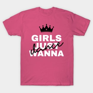 Girls Just Wanna Dance T-Shirt